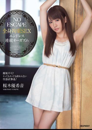 IPZ-499 Studio Idea Pocket NO ESCAPE - Full Body Bondage SEX - Endless Back-To-Back Orgasms Yukine Sakuragi