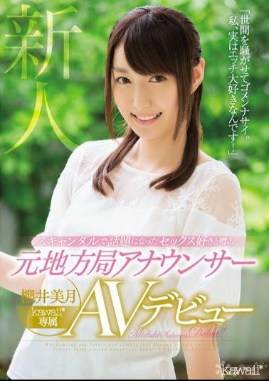 Mosaic KAWD-839 A Sex-Crazed Former Regional Channel Broadcaster Who Made News When She Committed A Scandal Mizuki Sakurai A Kawaii* Exclusive AV Debut