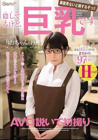 Mosaic KAWD-989 I'm Hiding It, But It's Big Tits.Just 97cm Tall At 145cm Tall!Rio-chan (19) AV Slammed For The First Time Taking